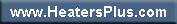 www.HeatersPlus.com